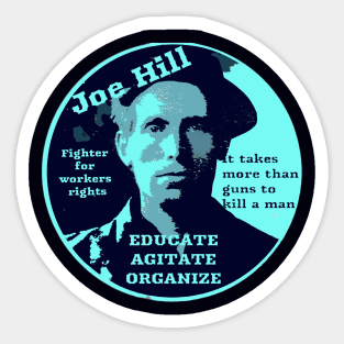 Joe Hill Activist - Educate, Agitate, Organize Sticker